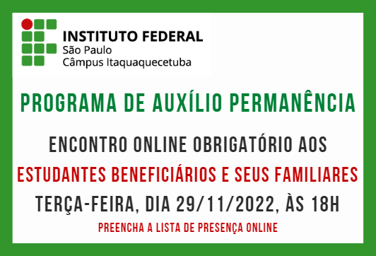 Encontro online obrigatório do Programa de Auxílio Permanência (2022): 29/11/2022, às 18h